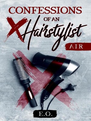 cover image of Confessions of an X hairstylist